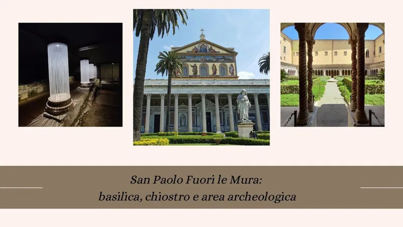San Paolo Fuori le Mura: basilica, chiostro e area archeologica