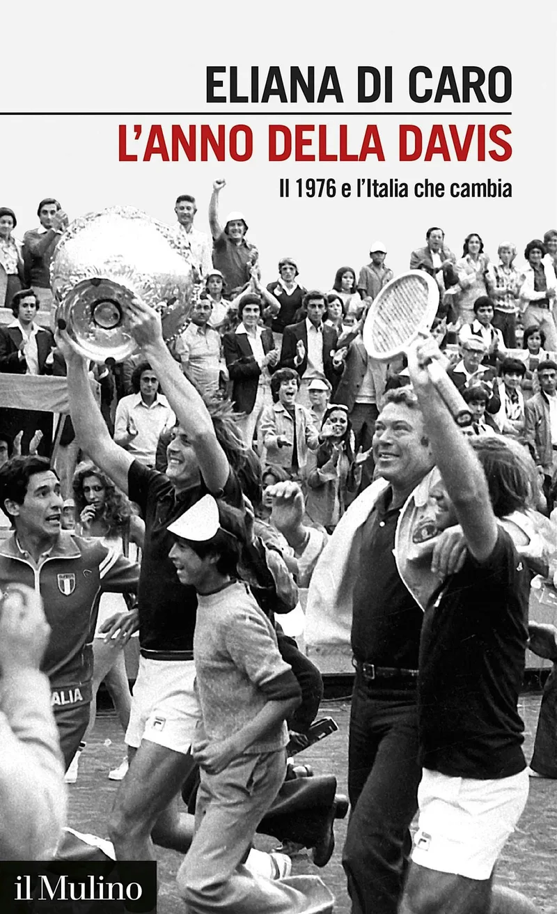 Eliana Di Caro L'anno della Davis. Il 1976 e l'Italia che cambia