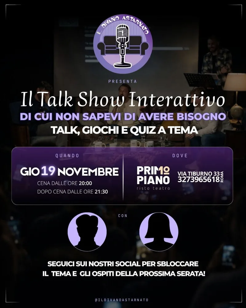 "Il Divano Astarnato" Talk Show at @ Primo Piano