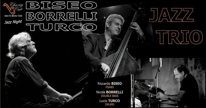 BISEO . BORRELLI . TURCO - JAZZ TRIO | JazzNight