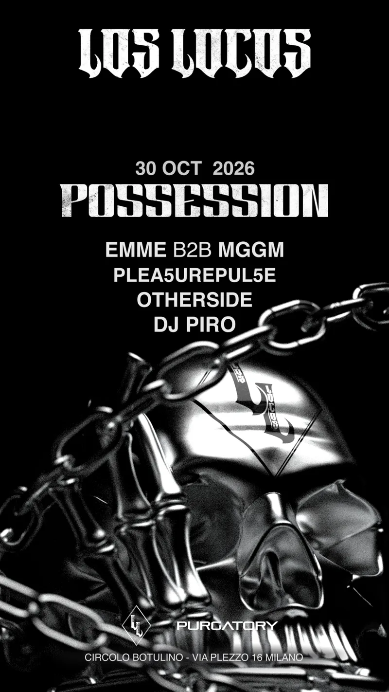 LOS LOCOS: POSSESSION - Plea5urepul5e, OTHERSIDE, DJ PIRO, EMME b2b MGGM