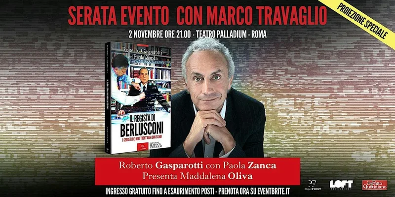 IL REGISTA DI BERLUSCONI - SERATA EVENTO CON MARCO TRAVAGLIO