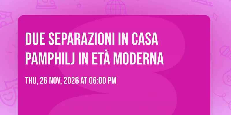 Due separazioni in casa Pamphilj in età moderna