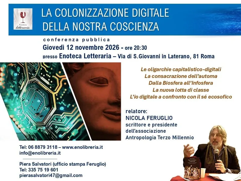 Nicola Feruglio "LA COLONIZZAZIONE DIGITALE DELLA NOSTRA COSCIENZA" - presso Enoteca Letteraria Roma