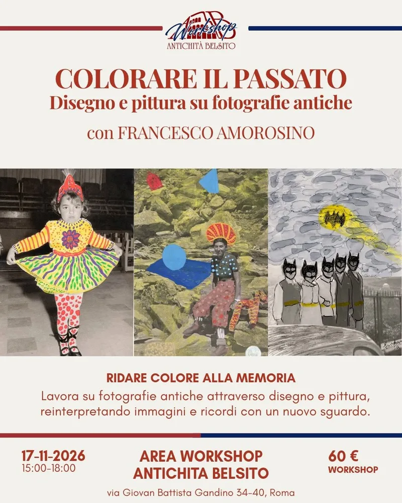  Colorare il passato: disegno e pittura su fotografie antiche con Francesco Amorosino
