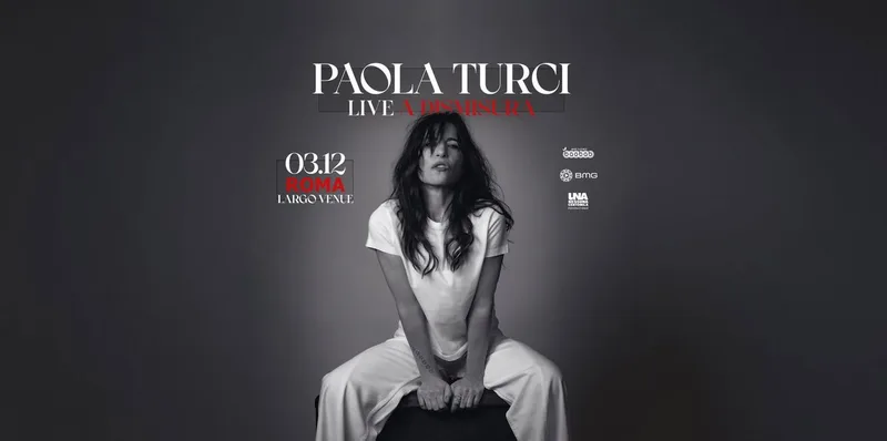 PAOLA TURCI | ROMA | Largo Venue