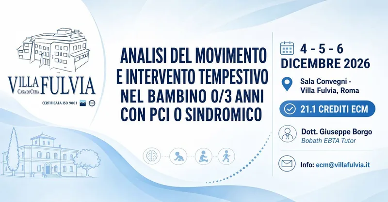 ANALISI DEL MOVIMENTO E INTERVENTO TEMPESTIVO NEL BAMBINO 0/3 ANNI CON PCI o SINDROMICO