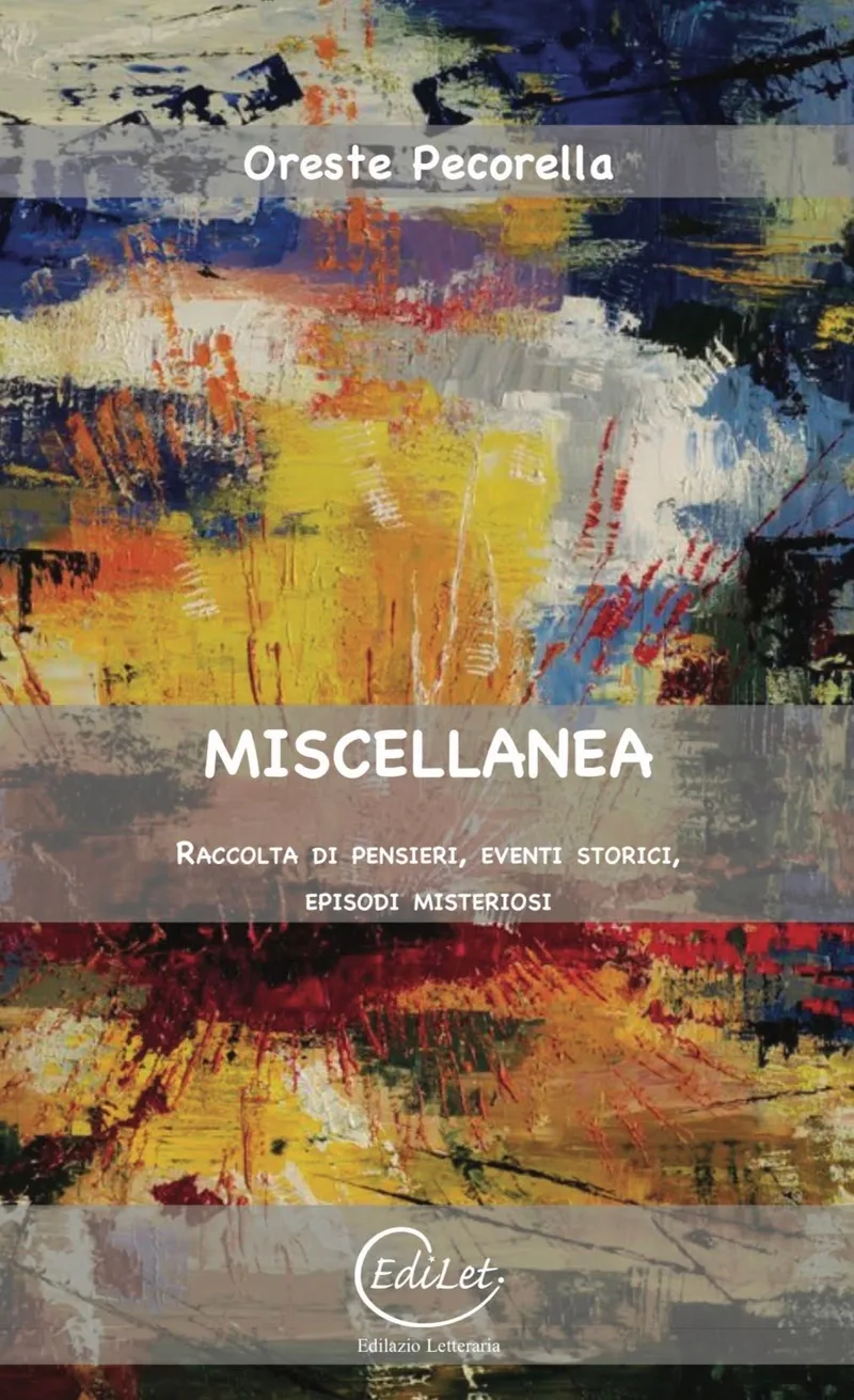 Presentazione libro "Miscellanea. Raccolta di pensieri, eventi storici, episodi misteriosi"" 