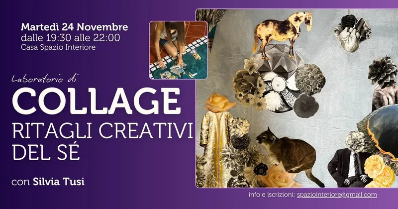 COLLAGE: RITAGLI CREATIVI DEL SÉ con Silvia Tusi 