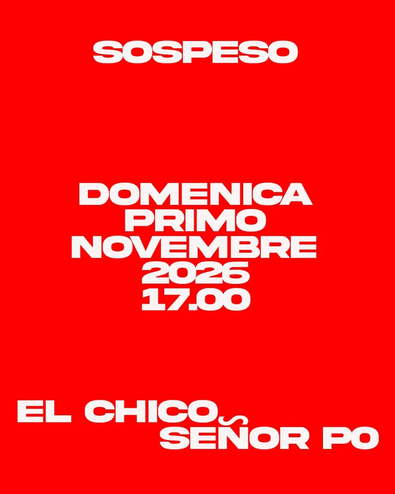 SOSPESO w/ El Chico, Signor Po