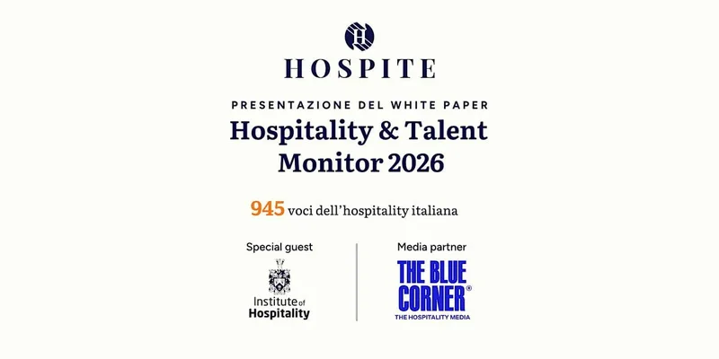Hospitality & Talent Monitor 2026 - Presentazione del white paper