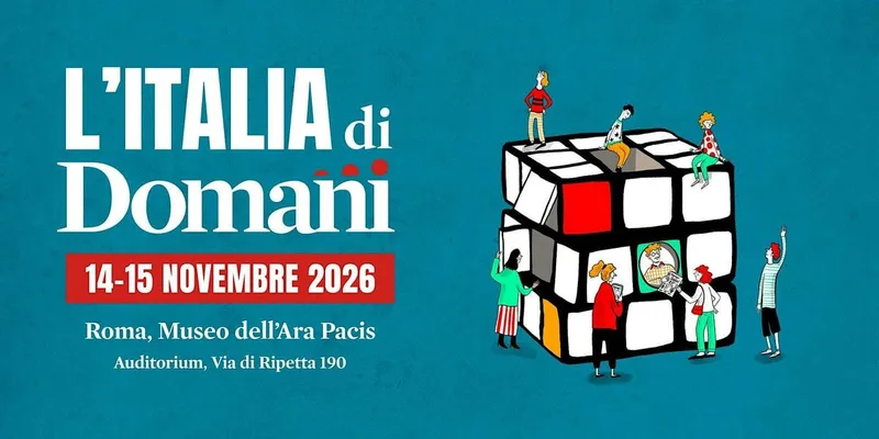 L'Italia di Domani - 14 e 15 novembre 2026 - Ara Pacis