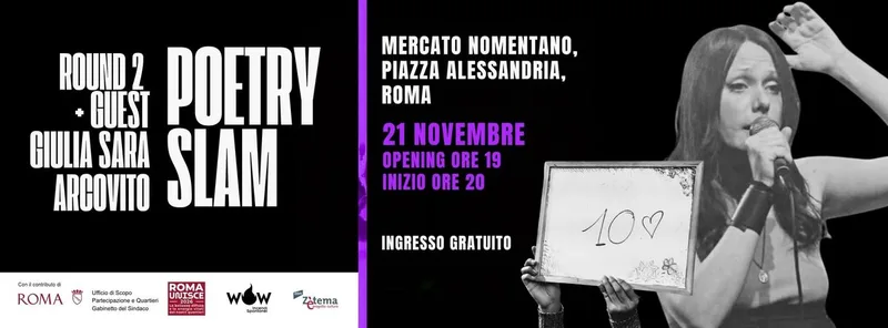 Torneo Poetry Slam: Round 2 @Mercato Nomentano + Guest Giulia Sara Arcovito