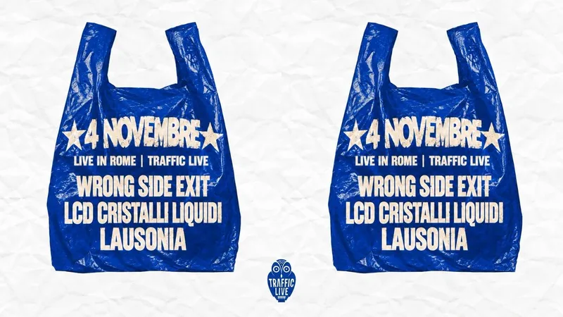 WRONG SIDE EXIT (Prog. Rock) - LAUSONIA (Alt. Rock) - LCD CRISTALLI LIQUIDI (Prog. Pop) @ Traffic