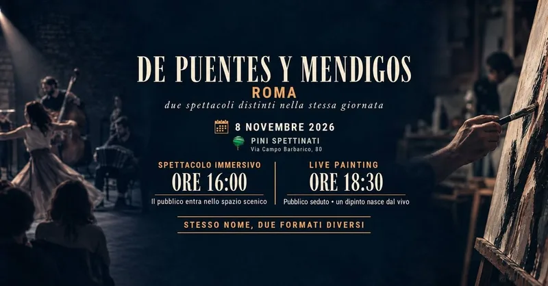 DE PUENTES Y MENDIGOS – Roma | Due spettacoli, due esperienze