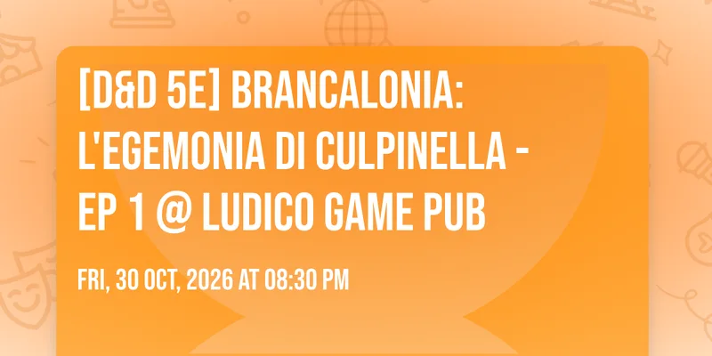 [D&D 5e] Brancalonia: L'egemonia di Culpinella - Ep 1 @ Ludico Game Pub