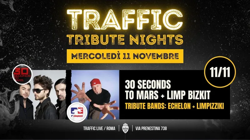 Traffic Tribute Night: 30 SECONDS TO MARS (Echelon) + LIMP BIZKIT (Limpizziki) @Traffic