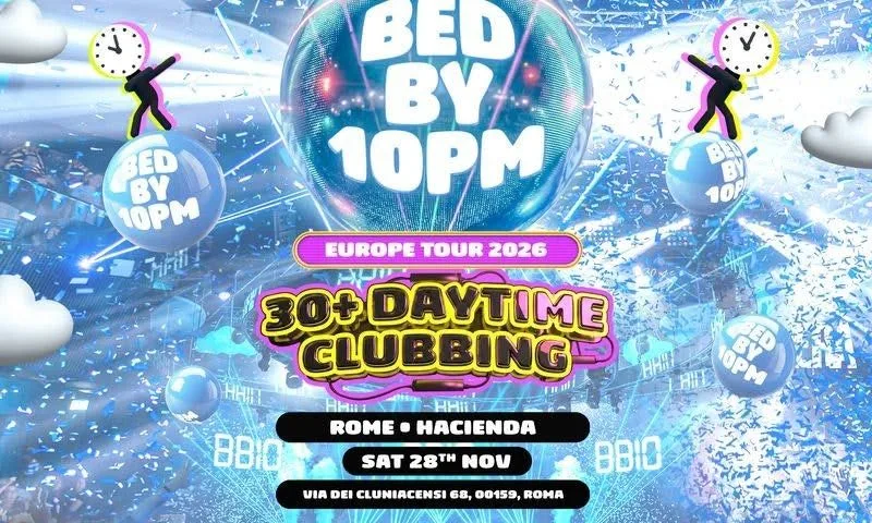  Bed By 10pm  in Rome !!  30+ Clubbing Experience