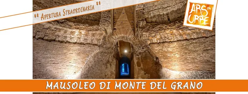 Mausoleo di Monte del Grano ** Apertura Straordinaria **