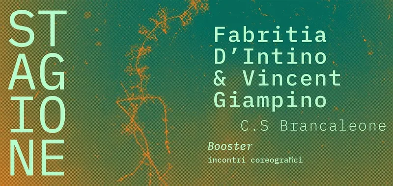 Apertura pubblica Booster – Fabritia D'Intino & Vincent Giampino | STAGIONE