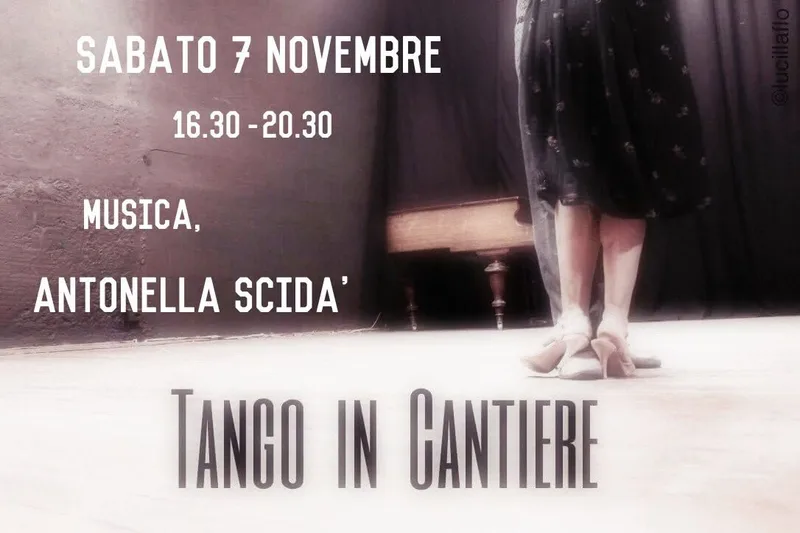 sabato 7 novembre 'Tango in Cantiere'