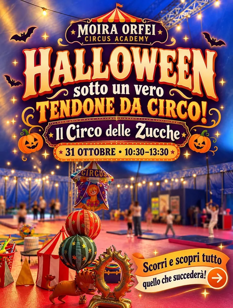 IL CIRCO DELLE ZUCCHE - Halloween alla Moira Orfei academy