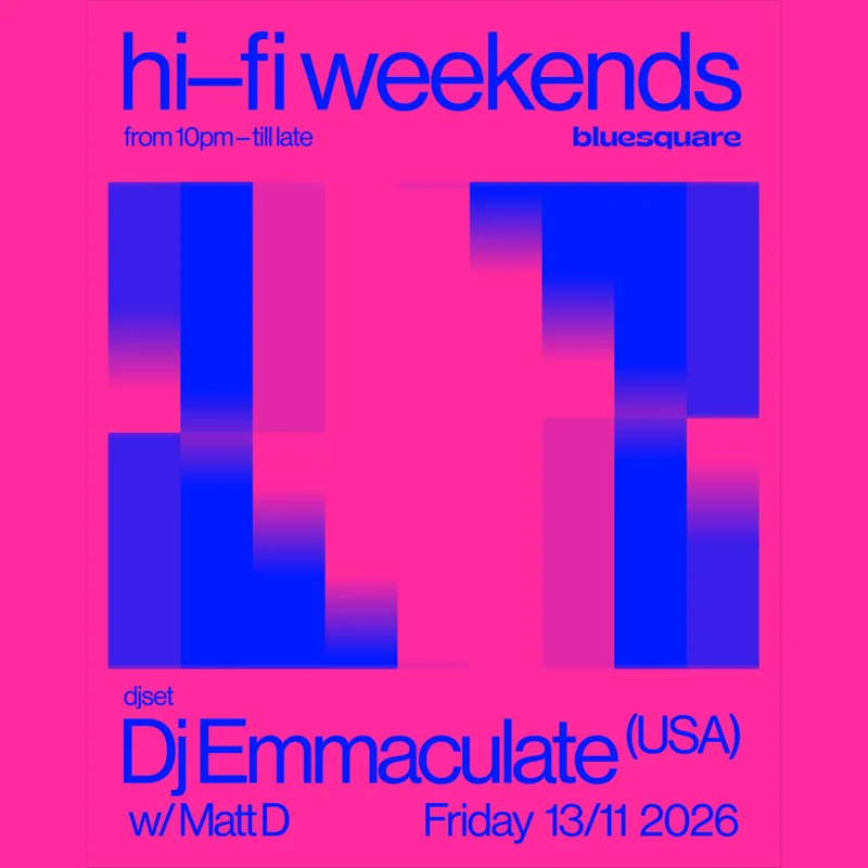 Hi-Fi Weekends w DJ Emmaculate (USA) *Free Entry*