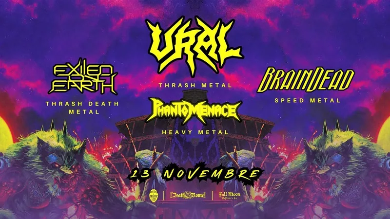 URAL (Thrash)+ EXHILED ON EARTH (Thrash Death)+ PHANTOM MENACE (Heavy)+ BRAIN DEAD (Speed) @ Traffic